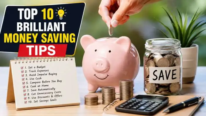 Top 10 Brilliant Money Saving Tips to Transform Your Finances Today